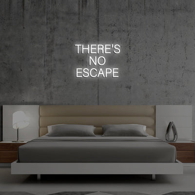 THERE'S NO ESCAPE Neon Signs Led Neon Lighting