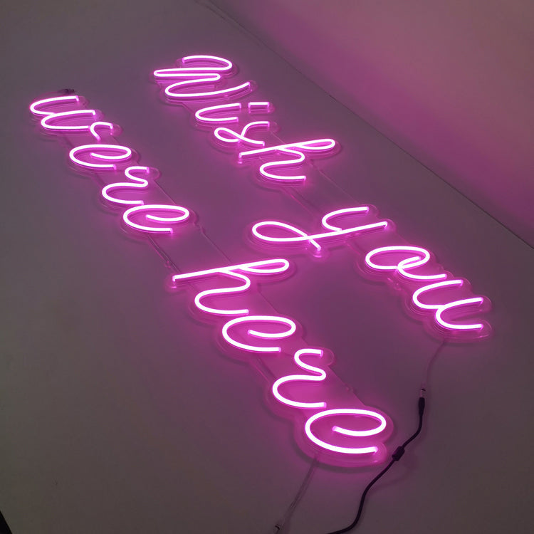 Wish you were here Neon Signs Led Neon Lighting